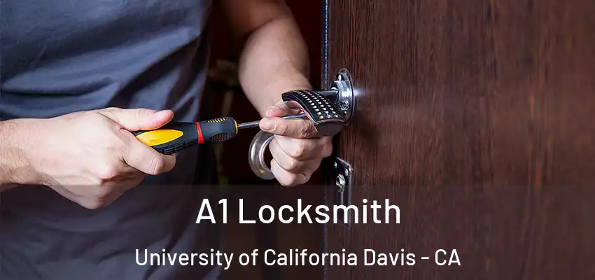  A1 Locksmith University of California Davis - CA