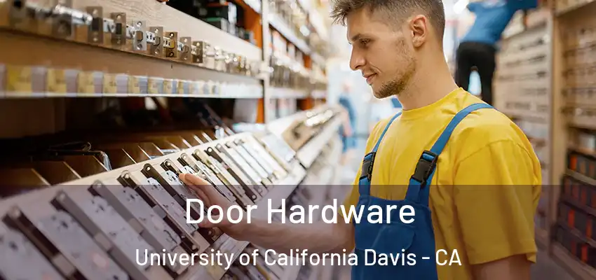  Door Hardware University of California Davis - CA