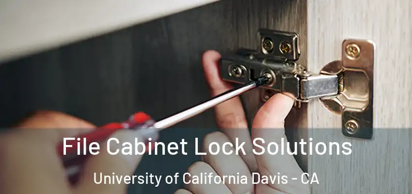 File Cabinet Lock Solutions University of California Davis - CA