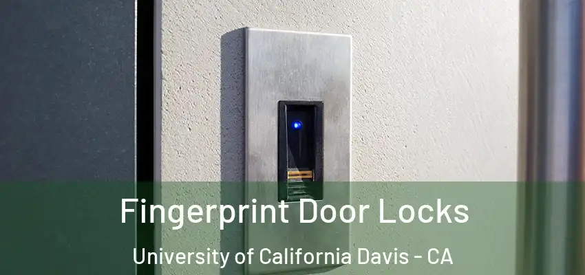  Fingerprint Door Locks University of California Davis - CA