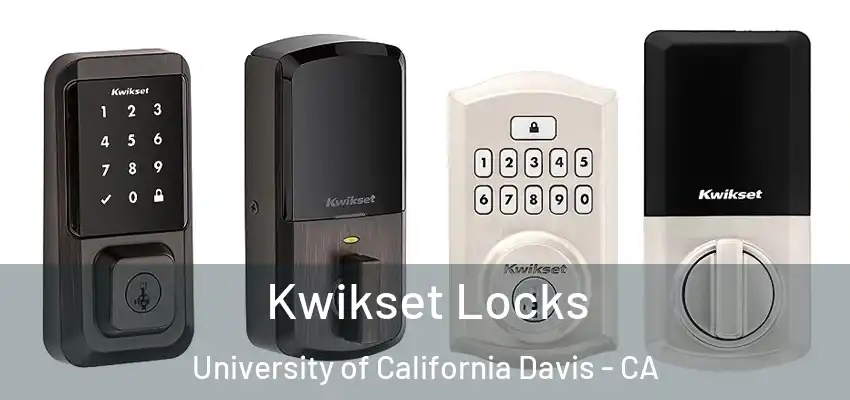  Kwikset Locks University of California Davis - CA