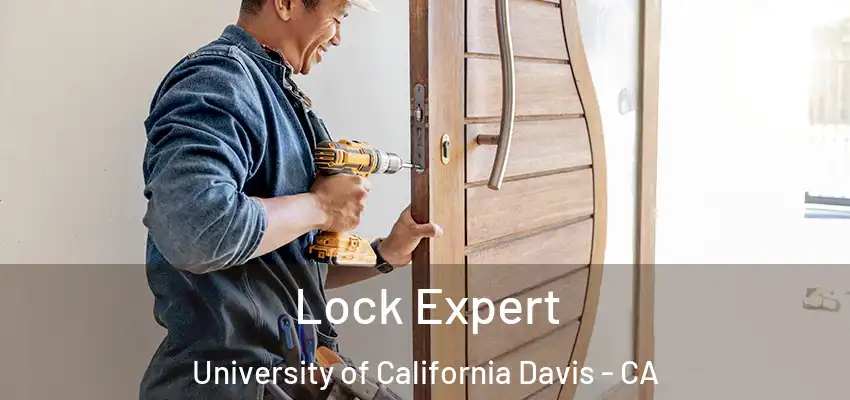 Lock Expert University of California Davis - CA
