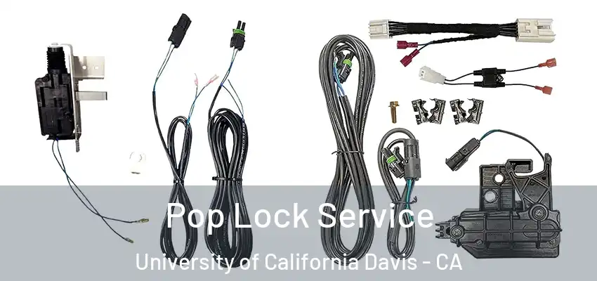  Pop Lock Service University of California Davis - CA