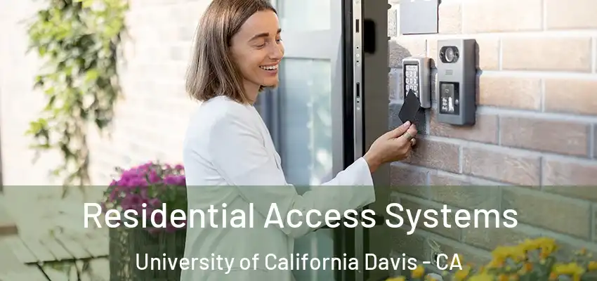  Residential Access Systems University of California Davis - CA