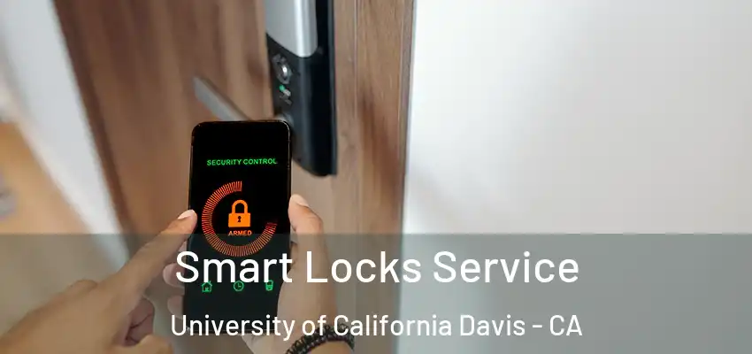  Smart Locks Service University of California Davis - CA
