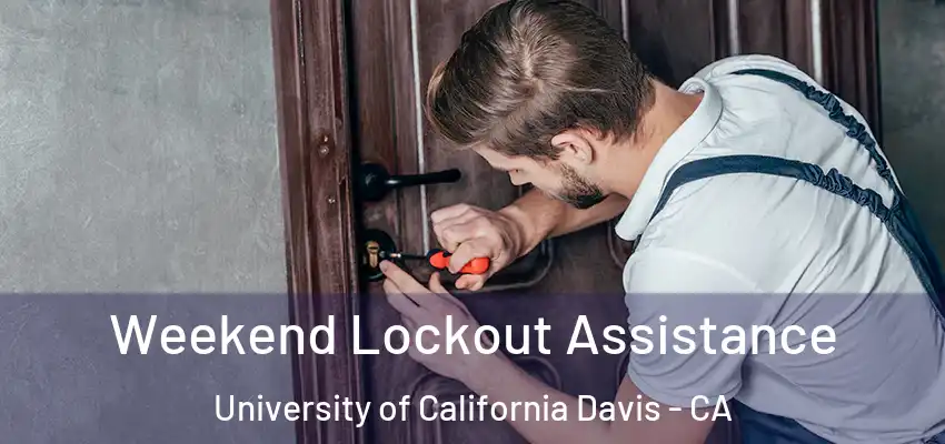  Weekend Lockout Assistance University of California Davis - CA